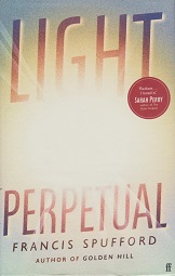 Light Perpetual by Francis Spufford